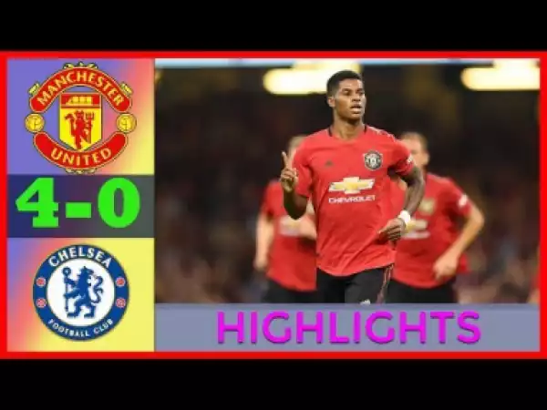 Manchester United vs Chelsea 4 - 0 | EPL All Goals & Highlights | 11-08-2019